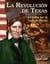 La Revolución de Texas: lucha por la independencia