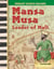 Mansa Musa - Leader of Mali