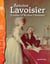 Antoine Lavoisier - Founder of Modern Chemistry