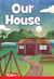 Our House - Level 2: Book 19