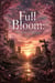 Full Bloom: The End of Spring
