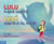Lulu and the Hunger Monster / Lulú y el Monstruo del Hambre