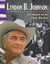 Lyndon B. Johnson - Un texano en la Casa Blanca