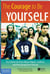 The Courage to Be Yourself - True Stories by Teens About Cliques, Conflicts, and Overcoming Peer Pressure