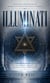 Illuminati: Spiritual Strategies of Highly Effective Successful People - A Comprehensive Guide to the History, Beliefs, and Influence of the Secret Society