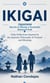 Ikigai: Japanese Secrets to Raising a Purposeful Balanced Child - Daily Reflections Inspired by the Japanese Philosophy of Purpose and Meaning