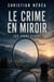 Le Crime En Miroir - Le Crime En Miroir, #2