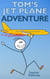 Tom’s Jet Plane Adventure - Little Tom Aviator Series, #1