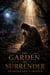 The Garden of Surrender - Christian biblical fiction, #12