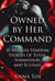 Owned by Her Command   10 Intense Femdom Stories of Total Submission and Ecstasy