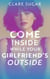 Come Inside While Your Girlfriend's Outside - Come Inside, #2