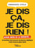 Je dis ça, je dis rien - Avoir enfin de la répartie... et arrêter de trouver la bonne réplique trois heures plus tard