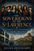 The Sovereigns of the St Lawrence: Vice Roys and Governors of New France - Vice Roys, Governors, and Governors General of Canada, #1