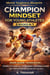 Champion Mindset for Young Athletes - Champion Mindset for Young Athletes