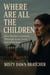 Where Are All the Children