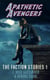 Apathetic Avengers - The Faction Stories, #1