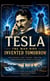 Tesla: The Man Who Invented Tomorrow