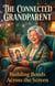The Connected Grandparent: Building Bonds Across the Screen