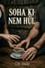Soha ki nem hül