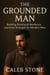 The Grounded Man