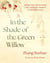 In the Shade of the Green Willow - Poems and Reflections of a Buddhist Woman in Modern China