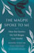 The Magpie Spoke to Me - How the Stories We Tell Shape Our World