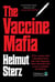 Vaccine Mafia - Pfizer's Former Chief Toxicologist Proves How Toxic Substances Were Unlawfully Sold to Us as a Solution for COVID-19