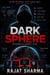 Dark Sphere: Internet’s Secret side