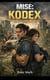 MISE:KODEX Rozkaz zněl jasně - MISE:KODEX, #1