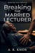 Breaking the Married Lecturer - Married Men Broken Season 1, #5