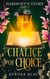 Harmony's Story - Part 1 - Chalice of Choice