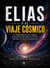 Elías y el viaje cósmico