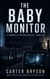 The Baby Monitor: A Domestic Psychological Thriller - The Domestic Systems Trilogy, #3