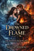 The Drown Flame - The Bonded Realms Saga, #3