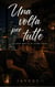 Una volta per tutte — Quando smetti di avere paura - Prime volte, #2