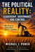 The Political Reality: Leadership, Governance, and Control - The Alberta Independence Series: Control, Properity, and Self-Determination, #8
