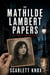 The Mathilde Lambert Papers