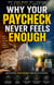 Why Your Paycheck Never Feels Enough
