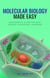 Molecular Biology Made Easy