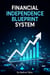Financial Independence Blueprint System