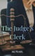 The Judge's Clerk - Passion & Power