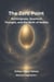 The Zero Point - Nothingness, Quantum Thought, and the Birth of Reality