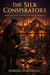 The Silk Conspirators: Murder, Faith and the Trade Routes That Shook Constantinople