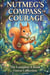 Nutmeg's Compass Of Courage: The Complete 4-Book Forest Collection