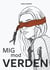 Mig mod Verden - Forspillet