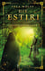 Die Estiri - Geschwisterbande - Epische Young Adult Fantasy-Reihe über Magie, Verrat und Blutsbande, die stärker sind als jede Gefahr