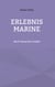 Erlebnis Marine - Nach Tatsachen erzählt