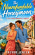 The Nonrefundable Honeymoon: A Feel-Good Romantic Comedy