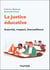 La justice éducative - Autorité, respect, bienveillance