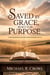 Saved By Grace, Built For Purpose
